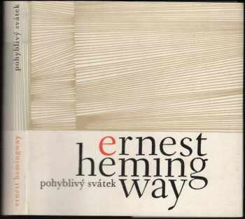 Ernest Hemingway: Pohyblivý svátek