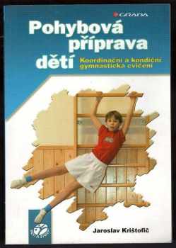 Jaroslav Krištofič: Pohybová příprava dětí
