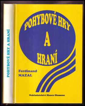 Ferdinand Mazal: Pohybové hry a hraní