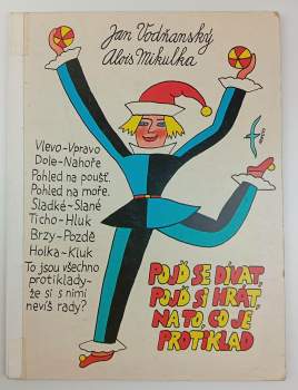 Pojď se dívat, pojď si hrát, na to, co je protiklad