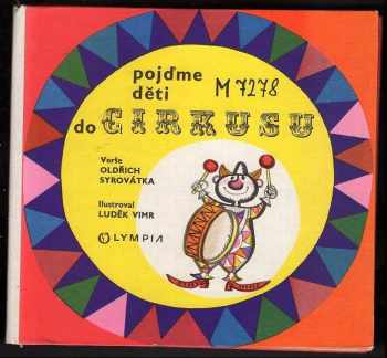 Oldřich Syrovátka: Pojďme, děti, do cirkusu