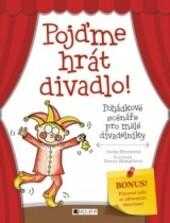 Ivona Březinová: Pojďme hrát divadlo!
