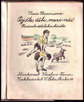 Marie Charousová: Pojďte děti, mezi nás Radosti dětského hřiště