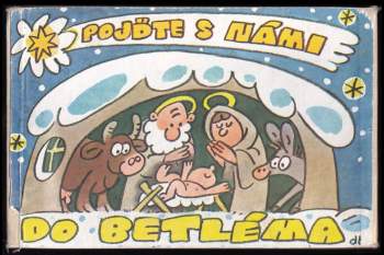 Miloš Nesvadba: Pojďte s námi do Betléma