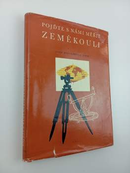 Bohuslav Šimák: Pojďte s námi měřit zeměkouli