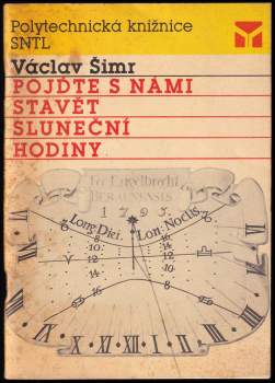 Václav Šimr: Pojďte s námi stavět sluneční hodiny