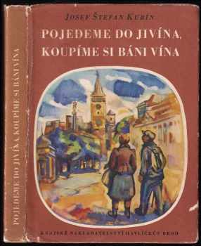 Pojedeme do Jivína, koupíme si báni vína