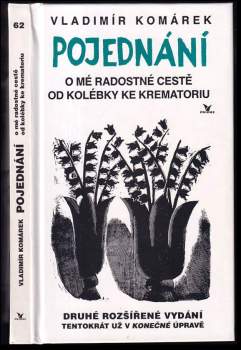 Vladimír Komárek: Pojednání o mé radostné cestě od kolébky ke krematoriu--