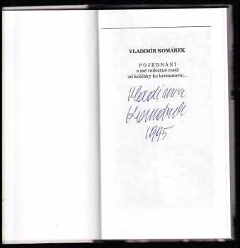 Vladimír Komárek: Pojednání o mé radostné cestě od kolébky ke krematoriu - PODPIS VLADIMÍR KOMÁREK