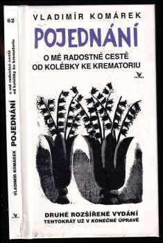 Pojednání o mé radostné cestě od kolébky ke krematoriu - PODPIS VLADIMÍR KOMÁREK - Vladimír Komárek (1995, Primus) - ID: 705799