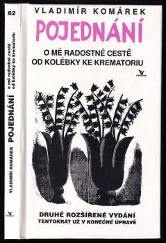 Vladimír Komárek: Pojednání o mé radostné cestě od kolébky ke krematoriu--