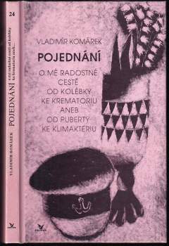 Pojednání o mé radostné cestě od kolébky ke krematoriu aneb od puberty ke klimakteriu - Vladimír Komárek (1993, Primus) - ID: 763808