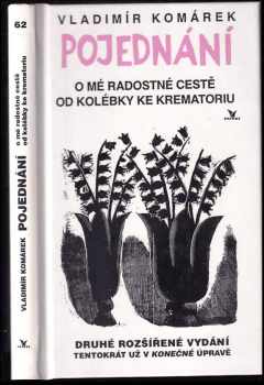 Pojednání o mé radostné cestě od kolébky ke krematoriu aneb Od puberty ke klimakteriu - Vladimír Komárek (2002) - ID: 392816