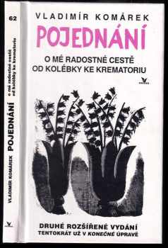 Pojednání o mé radostné cestě od kolébky ke krematoriu aneb od puberty ke klimakteriu