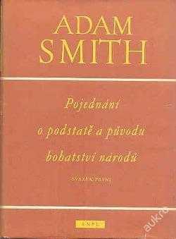 Adam Smith: Pojednání o podstatě a původu bohatství národů