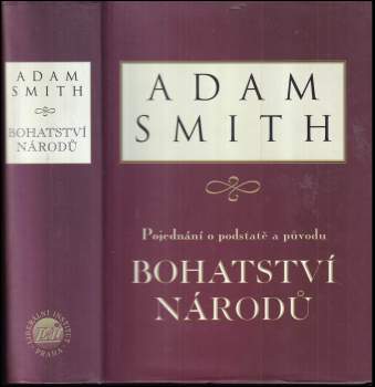 Adam Smith: Pojednání o podstatě a původu bohatství národů