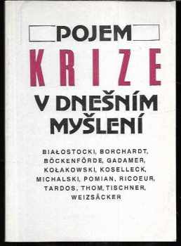 Alena Bakešová: Pojem krize v dnešním myšlení