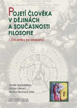 Pojetí člověka v dějinách a současnosti filosofie
