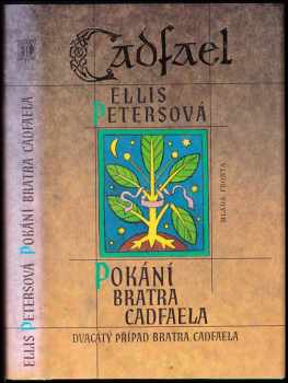 Pokání bratra Cadfaela : dvacátý případ bratra Cadfaela - Ellis Peters (2004, Mladá fronta) - ID: 882266