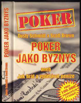 Poker jako byznys, aneb, Jak hrát a vydělávat peníze
