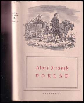 Poklad : historický obraz z osmnáctého století - Alois Jirásek (1951, Melantrich) - ID: 780267