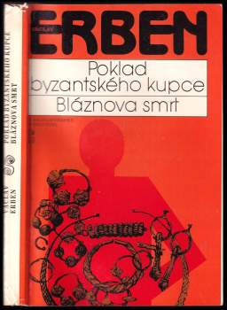 Václav Erben: Poklad byzantského kupce ; Bláznova smrt