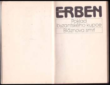 Václav Erben: Poklad byzantského kupce ; Bláznova smrt