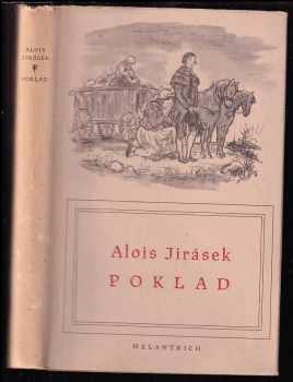 Poklad : historický obraz z osmnáctého století - Alois Jirásek (1951, Melantrich) - ID: 852070