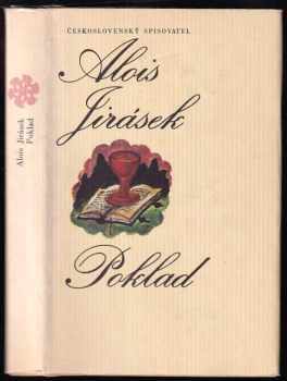 Poklad : historický obraz z osmnáctého století - Alois Jirásek (1974, Československý spisovatel) - ID: 132452