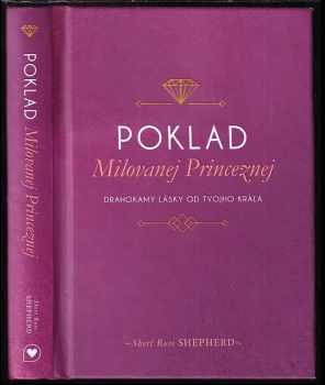 Poklad Milovanej Princezne : drahokamy lásky od tvojho kráľa