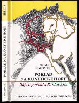 Poklad na Kunětické hoře : báje a pověsti z Pardubicka - Lubomír Macháček (1997, Helios) - ID: 824666