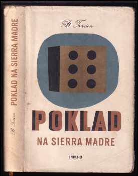 Bruno Traven: Poklad na Sierra Madre