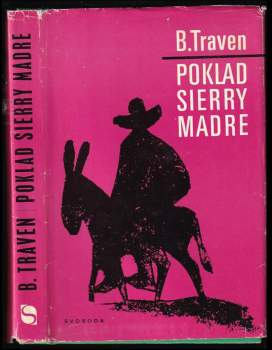Poklad Sierry Madre - Bruno Traven (1973, Svoboda) - ID: 758045