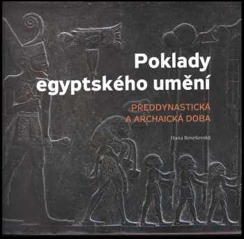 Hana Benešovská: Poklady egyptského umění