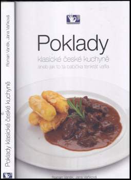 Poklady klasické české kuchyně, aneb, Jak to ta babička tenkrát vařila