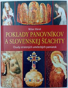 Poklady panovníkov a slovenskej šľachty