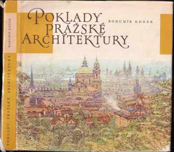 Poklady pražské architektury - Bohumír Kozák, František Kožík (1965, Orbis) - ID: 728823