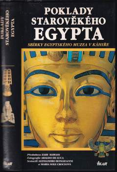 Poklady starověkého Egypta : [sbírky Egyptského muzea v Káhiře - Araldo De Luca (2005, Ikar) - ID: 769554