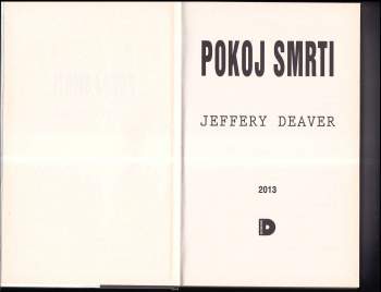 Jeffery Deaver: Pokoj smrti