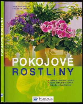 Pokojové rostliny : základy pěstování rostlin, výběr pokojových rostlin, nápad pro každé místo