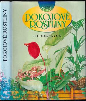 D. G Hessayon: Pokojové rostliny