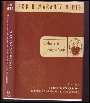 Robin Marantz Henig: Pokorný zahradník