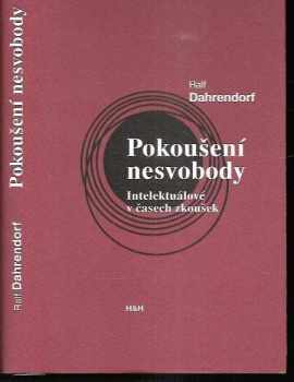 Ralf Dahrendorf: Pokoušení nesvobody