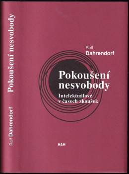 Ralf Dahrendorf: Pokoušení nesvobody