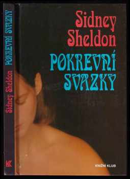 Pokrevní svazky - Sidney Sheldon (1994, Knižní klub) - ID: 568509