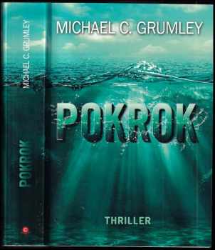 Michael C Grumley: Pokrok