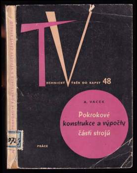 Pokrokové konstrukce a výpočty částí strojů