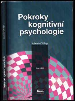 Bohumír Chalupa: Pokroky kognitivní psychologie