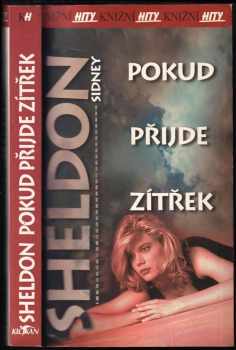 Pokud přijde zítřek - Sidney Sheldon (2005, Alpress) - ID: 972894