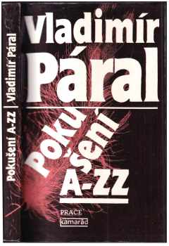 Pokušení A-ZZ - Vladimír Páral (1990, Práce) - ID: 487942